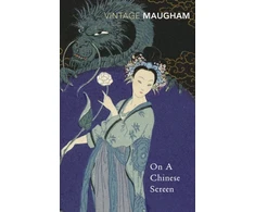 KNYGA William Somerset Maugham On A Chinese Screen
