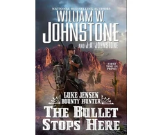 KNYGA William W Johnstone Bullet Stops Here