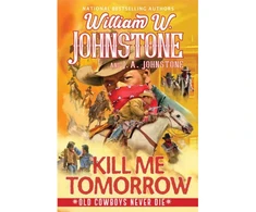 KNYGA William W Johnstone Kill Me Tomorrow