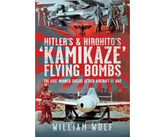 KNYGA William Wolf Hitler's and Hirohito's 'Kamikaze' Flying Bombs
