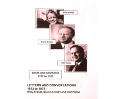 KNYGA Willy Brandt, Bruno Kreisky and Olof Palme: Letters and Conversations 1972 to 1975
