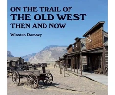 KNYGA Winston G Ramsey On the Trail of The Wild West
