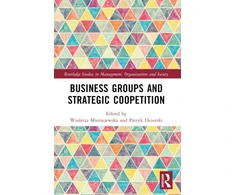 KNYGA Wioletta Mierzejewska Business Groups and Strategic Coopetition