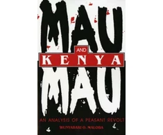 KNYGA Wunyabari O Maloba Mau Mau and Kenya