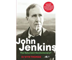 KNYGA Wyn Thomas John Jenkins - The Reluctant Revolutionary? - Authorised Biography of the Mastermind Behind the Sixties Welsh Bombing Campaign