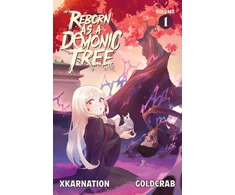 KNYGA Xkarnation Reborn as a Demonic Tree (Light Novel) Vol. 1