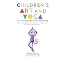 KNYGA Yael Calhoun Children's Art and Yoga for Autism and Diverse Abilities, Improve Body Awareness, Sensory Integration, and Emotional Regulation