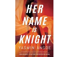 KNYGA Yasmin Angoe Her Name Is Knight
