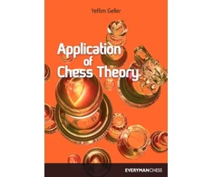 KNYGA Yefim Geller Application of Chess Theory