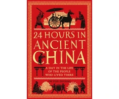 KNYGA Yijie Zhuang 24 Hours in Ancient China, A Day in the Life of the People Who Lived There
