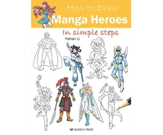 KNYGA Yishan Li How to Draw: Manga Heroes