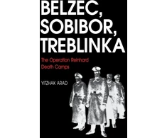 KNYGA Yitzhak Arad Belzec, Sobibor, Treblinka