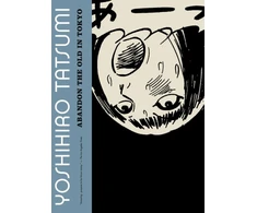 KNYGA Yoshihiro Tatsumi Abandon the Old in Tokyo