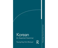 KNYGA Youn Kim-Renaud, Kim-Renaud., Young-Key Kim-Renaud Korean: An Essential Grammar