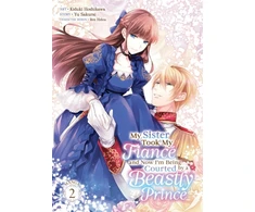 KNYGA Yu Sakurai My Sister Took My Fiance and Now I'm Being Courted by a Beastly Prince (Manga) Vol. 2