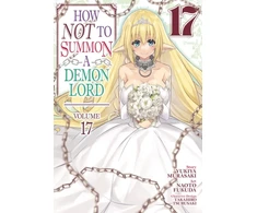 KNYGA Yukiya Murasaki How NOT to Summon a Demon Lord (Manga) Vol. 17