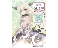 KNYGA Yukiya Murasaki How NOT to Summon a Demon Lord: Volume 14