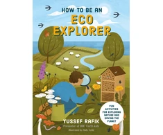 KNYGA Yussef Rafik How to be an Eco Explorer, Fun Activities for Exploring Nature and Saving the Planet