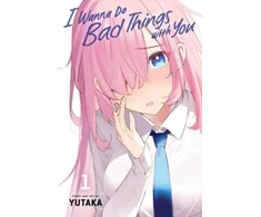 KNYGA Yutaka I Wanna Do Bad Things with You, Vol. 1
