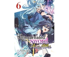 KNYGA Yuu Tanaka Reincarnated as a Sword: Another Wish (Manga) Vol. 6