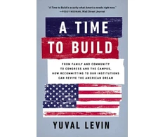KNYGA Yuval Levin A Time to Build