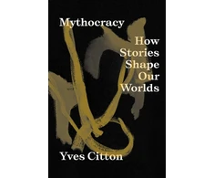 KNYGA Yves Citton Mythocracy