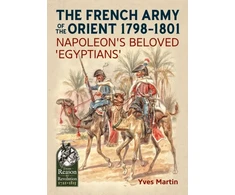 KNYGA Yves Martin The French Army of the Orient 1798-1801