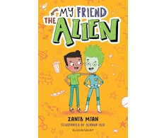 KNYGA Zanib Mian My Friend the Alien: A Bloomsbury Reader, Pilkas Book Band