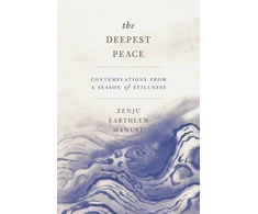 KNYGA Zenju Earthlyn Manuel Deepest Peace