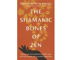 KNYGA Zenju Earthlyn Manuel Shamanic Bones of Zen