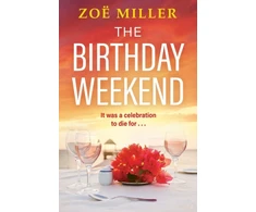 KNYGA Zoe Miller Birthday Weekend, A suspenseful page-turner about friendship, sisterhood and long-buried secrets