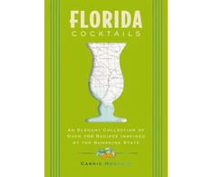 KNYGA Zondervan Florida Cocktails, An Elegant Collection of Over 100 Recipes Inspired by the Sunshine State
