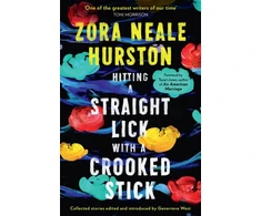 KNYGA Zora Neale Hurston Hitting a Straight Lick with a Crooked Stick