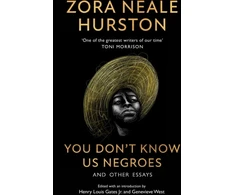 KNYGA Zora Neale Hurston You Don’t Know Us Negroes and Other Essays