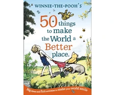 KNYGA A A Milne Winnie the Pooh: 50 Things to Make the World a Better Place