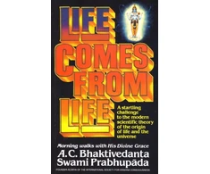 KNYGA A. C. Bhaktivedanta Swami Srila Prabhupada Life Comes from Life