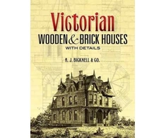 KNYGA A. J. Bicknell &amp; Co. Victorian Wooden and Brick Houses with Details