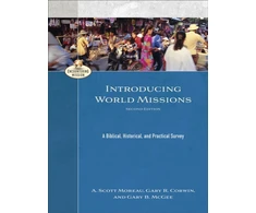 KNYGA A Scott Moreau Introducing World Missions – A Biblical, Historical, and Practical Survey