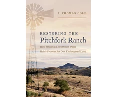 KNYGA A Thomas Cole Restoring the Pitchfork Ranch
