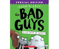 KNYGA Aaron Blabey Bad Guys in Do-You-Think-He-Saurus?!: Special Edition (The Bad Guys #7)