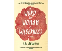 KNYGA Abi Andrews Word for Woman is Wilderness