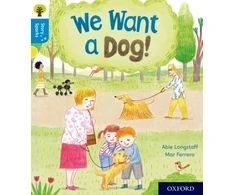 KNYGA Abie Longstaff Oxford Reading Tree Story Sparks: Oxford Level 3: We Want a Dog!