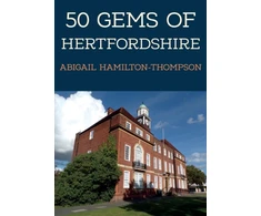 KNYGA Abigail Hamilton Thompson 50 Gems of Hertfordshire