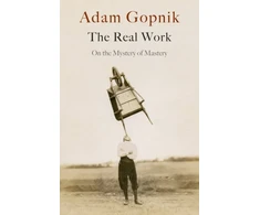 KNYGA Adam Gopnik Real Work