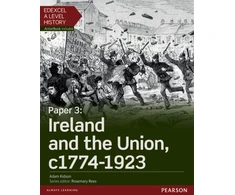 KNYGA Adam Kidson Edexcel A Level History, Paper 3: Ireland and the Union c1774-1923 Student Book + ActiveBook