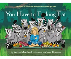 KNYGA Adam Mansbach You Have to Fucking Eat