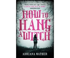 KNYGA Adriana Mather How to Hang a Witch