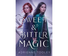 KNYGA Adrienne Tooley Sweet &amp; Bitter Magic