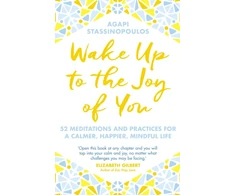 KNYGA Agapi Stassinopoulos Wake Up To The Joy Of You