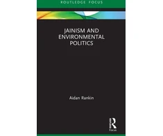 KNYGA Aidan Rankin Jainism and Environmental Politics